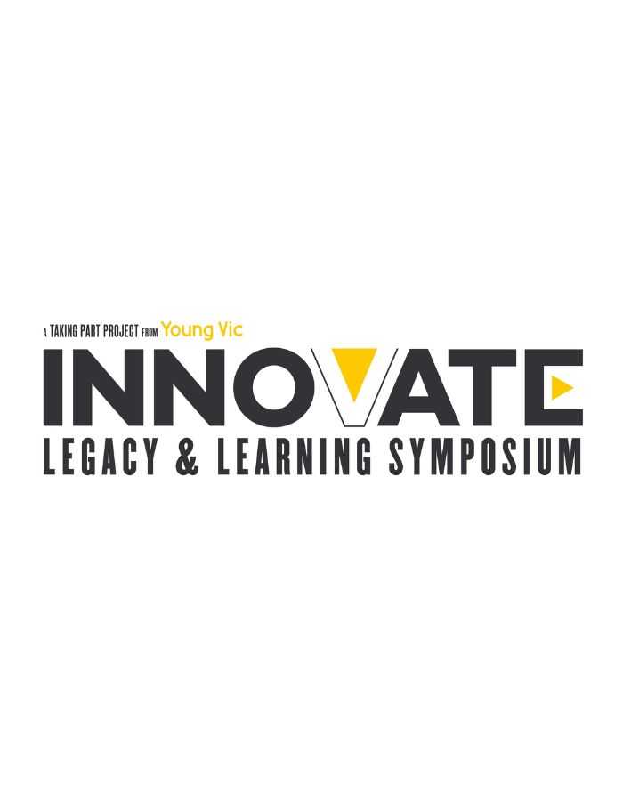 A black, white and yellow logo design that reads: A Taking Part project from Young Vic - INNOVATE: LEGACY & LEARNING SYMPOSIUM